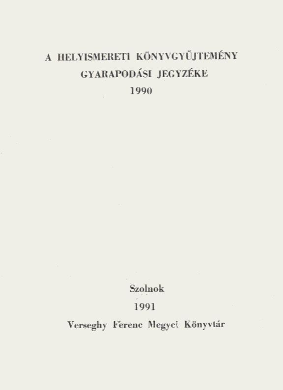 Helyismereti k&ouml;nyvgyűjtem&eacute;ny gyarapapod&aacute;si jegyz&eacute;ke